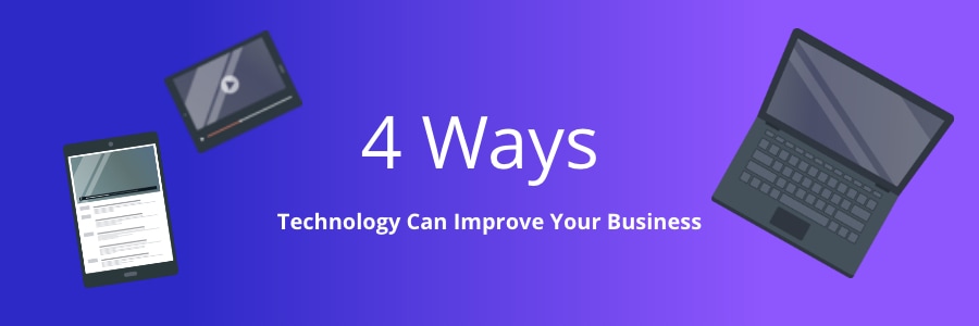 Img-blog-4-ways-technology-can-improve-your-business